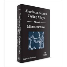 Aluminum-Silicon Casting Alloys: Atlas of Microstructures